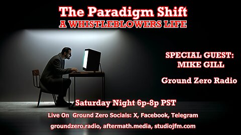 TPS 3-23-2024 A WHISTLEBLOWERS LIFE SPECIAL GUEST MIKE GILL