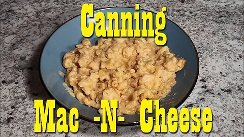 Canning Mac-N-Cheese ~ Shelf Stable Quick Meal