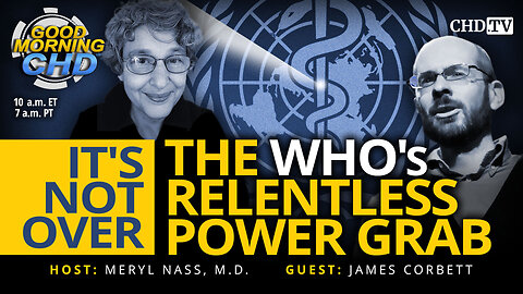 It's Not Over: The WHO's Relentless Power Grab