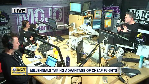 Mojo in the Morning: Millennials taking advantage of cheap flights