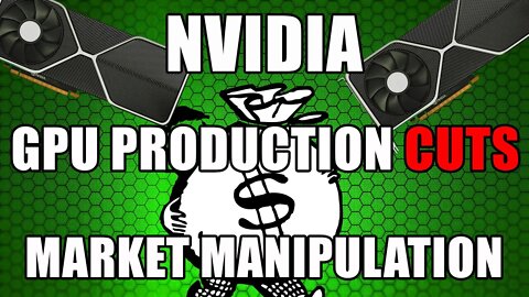 Nvidia Cut Production To Keep Prices HIGH | GPU SHORTAGE