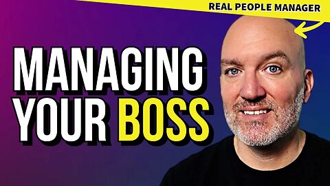 How to Effectively Manage Your Boss and Your Career