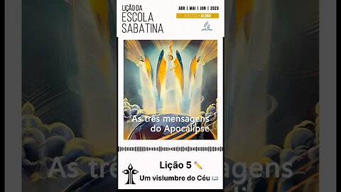 Teaser da Lição 5! Um vislumbre do céu. #áudiodalição #escolasabatina2023 #minutodalição #iasd