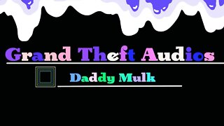 Daddy Mulk - Grand Theft Audio #6 - feat. @RMC - The Cave @005 AGIMA @This Week in Retro