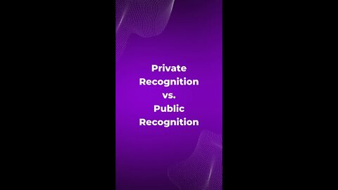 Determine if Employee Recognition is Private or Public