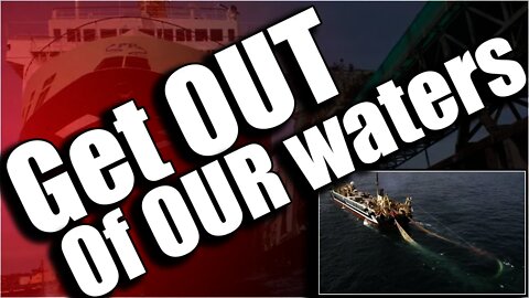 Mega trawlers from the EU are destroying OUR fish stocks!!