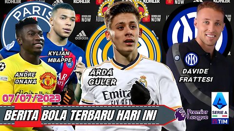 Berita Bola Terbaru hari Ini,|Arda Guler Ke Real Madrid,Davide Frattesi Ke Inter Milan, Mbappe,