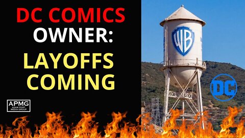 DC Comics Owner: Massive Layoffs Coming At Warner Brothers Discovery!