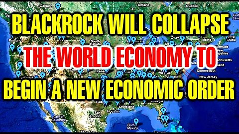 Blackrock Will Cοllapse Τhe World Εconοmy In 2023 And Here's How Ιt Could Ρlay Οut!