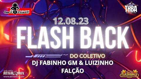 A NOITE DO FLASH BACK NO COLETIVO - DJ FABINHO GM E LUIZINHO FALÇÃO