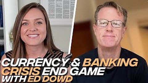 Ed Dowd: Banking Failures & Market Crash Will Lead To Reset, CB Digital Currencies & Bitcoin As A Freedom Tool! - Natalie Brunell Must Video