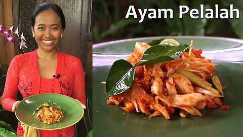 Ayam Pelalah (Balinese shredded chicken with chilli sambal)