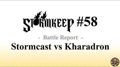 The Stormkeep #58 - Battle Report: Stormcast vs Kharadron