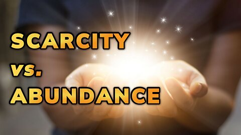 Scarcity vs. Abundance | Daily Inspiration