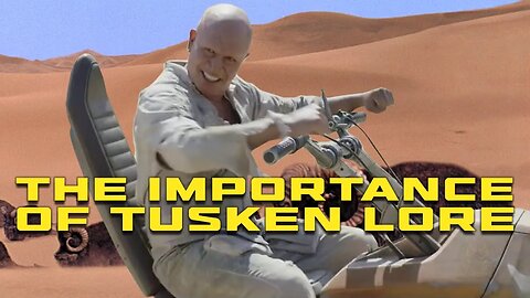 Star Wars Tusken Lore and Continuity - The Importance of Lore and Continuity