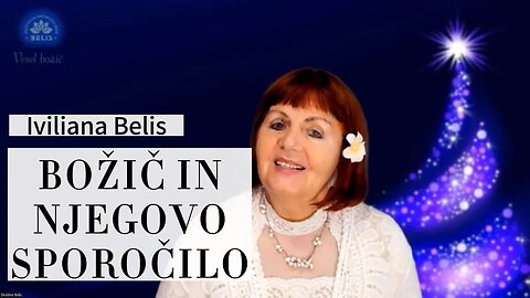 BOŽIČ IN NJEGOVO SPOROČILO Iviliana Bellis