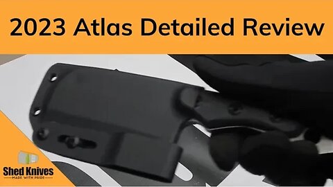 2023 Shed Knives Atlas DETAILED Review | Shed Knives #shedknives