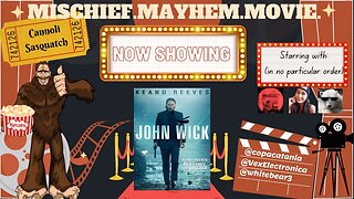 "Yeah I'm Thinking I'm Back": John Wick Review & Discussion: Mischief. Mayhem. Movie. Episode #15