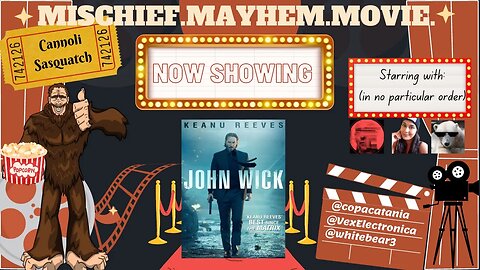 "Yeah I'm Thinking I'm Back": John Wick Review & Discussion: Mischief. Mayhem. Movie. Episode #15
