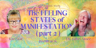 The FEELING STATES of MANIFESTATION ( part 2 with Kari Star)