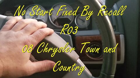 No Crank No Start Fixed By Recall R03 08 Chrysler Town and Country