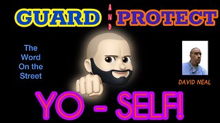 Guard and Protect Yo-Self