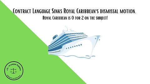 Contract Language Sinks Royal Caribbean's Dismissal Claim
