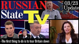 RUSSIAN GENERAL: "TEAR BRITAIN DOWN" 03/23 RUSSIAN TV Update ENG SUBS