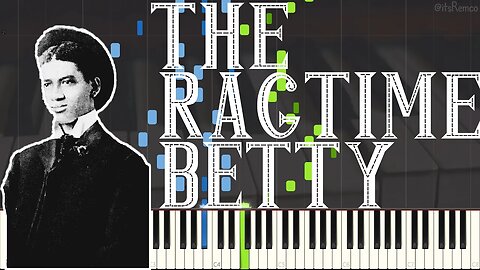 James Scott - The Ragtime Betty 1909 (Ragtime Piano Synthesia)