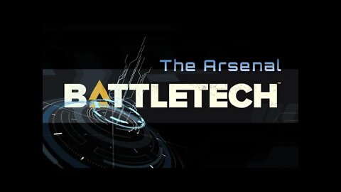 The Arsenal BattleTech EP001