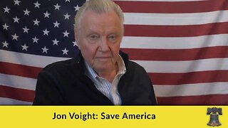 Jon Voight: Save America