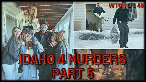 Idaho 4 Murders Part 5