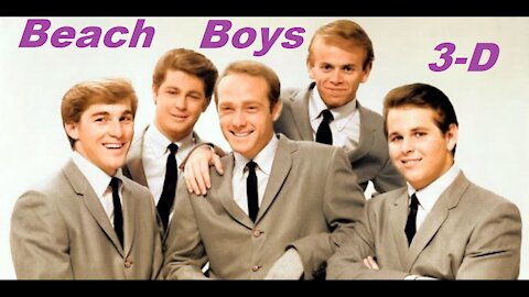 Beach Boys - 3-D Videos - Bubblerock - HD