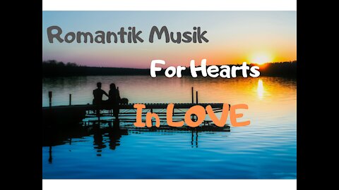Beautiful relaxing music | Romantic music for hearts in love |