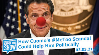 How Cuomo's #MeToo​ Scandal Helps Him Politically | The Charlie Kirk Show