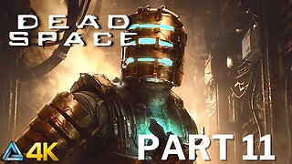 Let's Play! Dead Space Remake in 4K Part 11 (PS5)