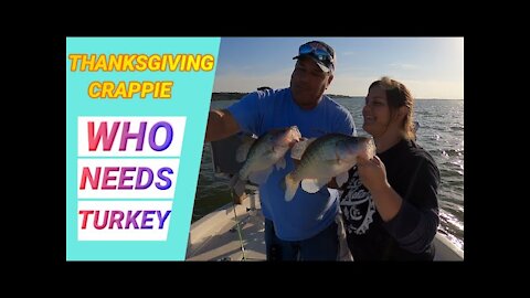 Who needs turkey? | A Thumpin' Thanksgiving Crappie Fishing