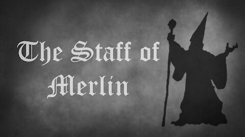 The Staff of Merlin