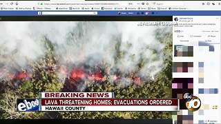 Lava threatening homes; evacuations ordered
