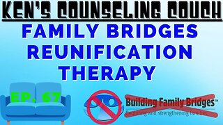 Ep. 67 - Family Bridges Reunification Therapy, Cont. PAS Debunking, and More!