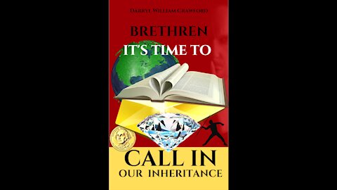 BRETHREN IT'S TIME TO CALL IN OUR INHERITANCE NOW
