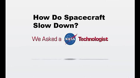 How Do Spacecraft Slow Down? We Asked a NASA Technologist