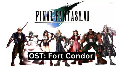 "Fort Condor" (FFVII OST 42)