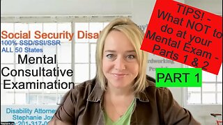 TIP - Your Upcoming Mental Consultative Exam for Social Security Disability - Be OPEN - Part 1
