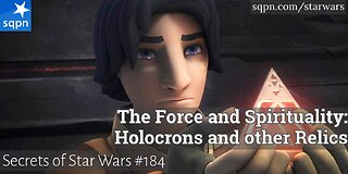 The Force and Spirituality: Holocrons and other Relics - The Secrets of Star Wars