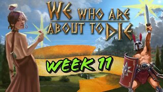 We Who Are About to Die Week 11