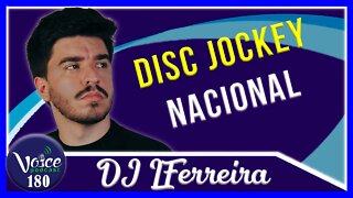 DJ LFERREIRA (SUCESSO NACIONAL) - Voice Podcast #180