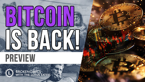Brokenomics | Bitcoin is Back
