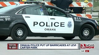 Omaha Police put up barricades at Levi Carter Park