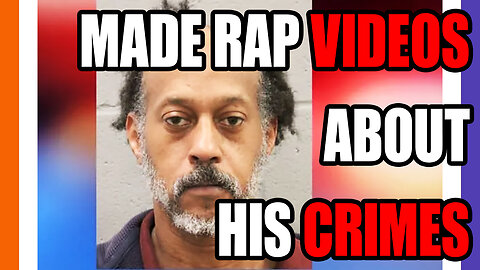 Guy Made Rap Videos About His Crimes